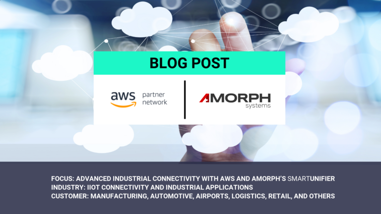 Advanced Industrial Connectivity with AWS and Amorph’s SMARTUNIFIER