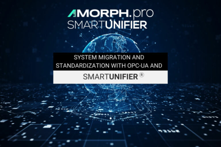 System Migration and Standardization with OPC-UA and SMARTUNIFIER  